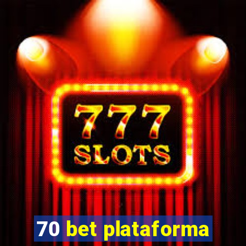 70 bet plataforma